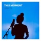 This Moment Single
