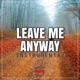 Leave Me Anyway Instrumental Single