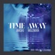 Time Away feat Mrk One Shadows Single