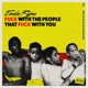 F k With the People That F k With You Single