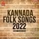Kannada Folk Songs 2022 Single