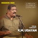 K M Udayan Carnatic Concert