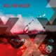 Kill the Killer EP