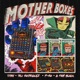 Mother Boxes feat G Fam Black P Ro Single