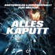 Alles kaputt feat MizzLed Single