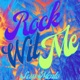Rock Wit Me Single