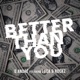 Better Than You feat Luca Rockz Single