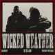 WICKED WEATHER feat Preist Hyeana Single