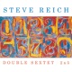 Steve Reich Double Sextet 2x5