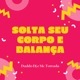 Solta Seu Corpo e Balança Single