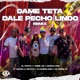 Dame Teta Dale Pecho Lindo feat Gailen La Moyeta El Panda 15 Dj Barón Cash Remix Single