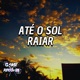 Até o sol Raiar Single