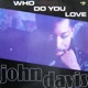 Who Do You Love Single