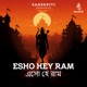 Esho Hey Ram Single