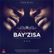 Bay zisa feat Bass Ali Mirza Issa Matthews Single