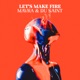 Let s Make Fire Single