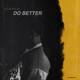 Do Better Single