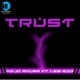 Trust feat Les Ego Single