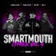 Smartmouth Cypher Vol 4 feat Young Stitch Obe G Frankie Adept Single