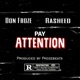 Pay Attention feat Rasheed Single