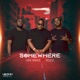 Somewhere feat Kozzi Single