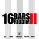 16 Bars Riddim ll EP