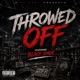 Throwed Off feat Black Spade Single