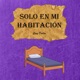 Solo en mi habitación Single