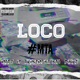 Loco feat LP Mapz Dinkz AkhszMontana Single