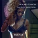 Bound To You Single