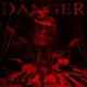 Danger Single
