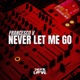Never Let Me Go Single