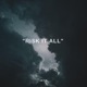 Risk It All Single