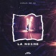 La Noche feat Roy RG Single