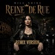 Reine De Rue Remix Version feat Mila Noire
