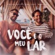 Você É o Meu Lar Single