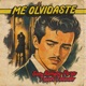 Me Olvidaste Single