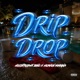 Drip Drop Single