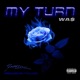 My Turn Single
