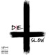 Die Slow EP
