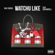Watchu Like Single