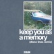 Keep You as a Memory Disco Lines Remix Single