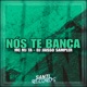 Nós Te Banca Single