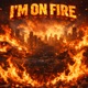 I m on Fire Single