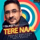 Tere Naal Single