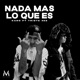 Nada Más Lo Que Es feat Triste 462 Single