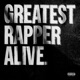 Greatest Rapper Alive Single
