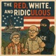 The Red White and Ridiculous Single