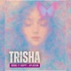 Trisha feat Happy Xplosion Single