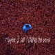 Maybe I can t change the world Single